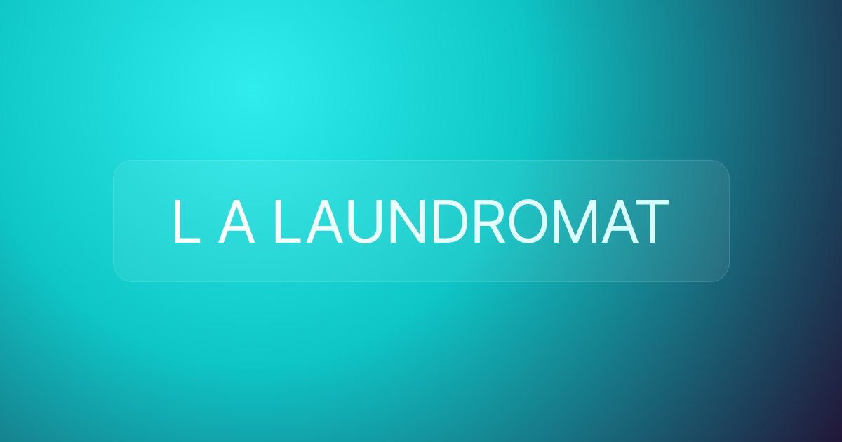 L A LAUNDROMAT