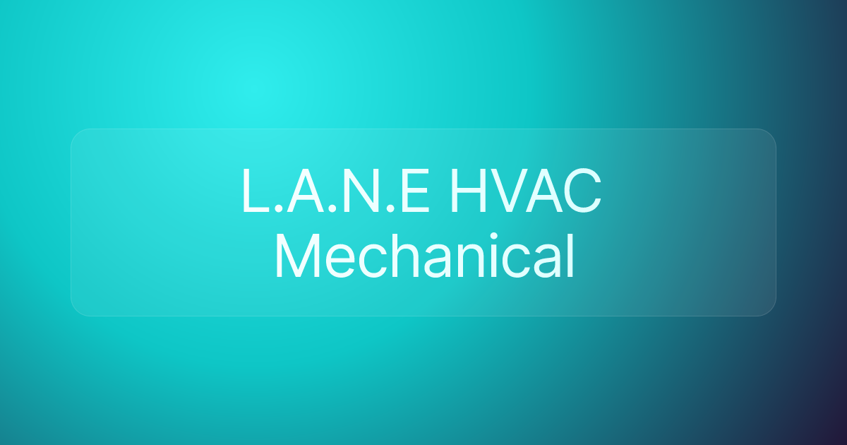 L.A.N.E HVAC Mechanical