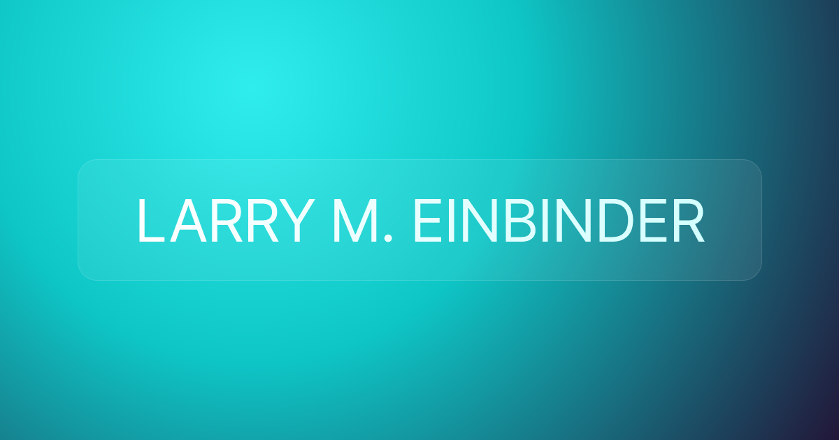 LARRY M. EINBINDER