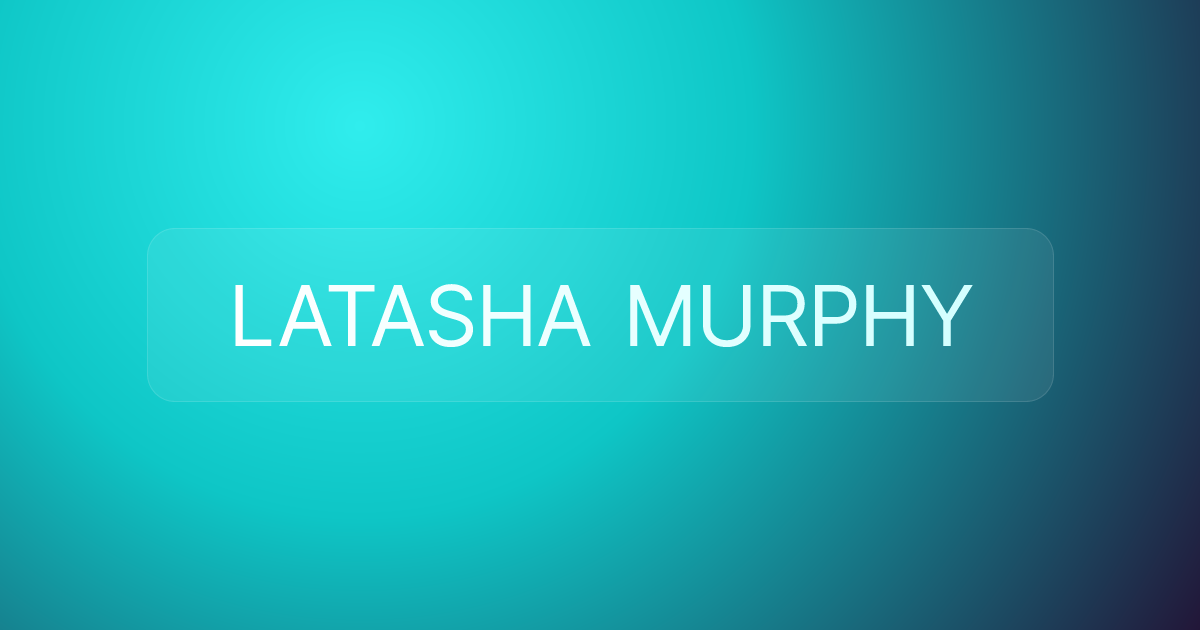 LATASHA MURPHY