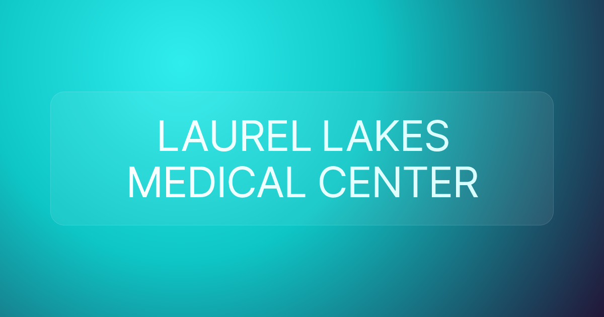 LAUREL LAKES MEDICAL CENTER