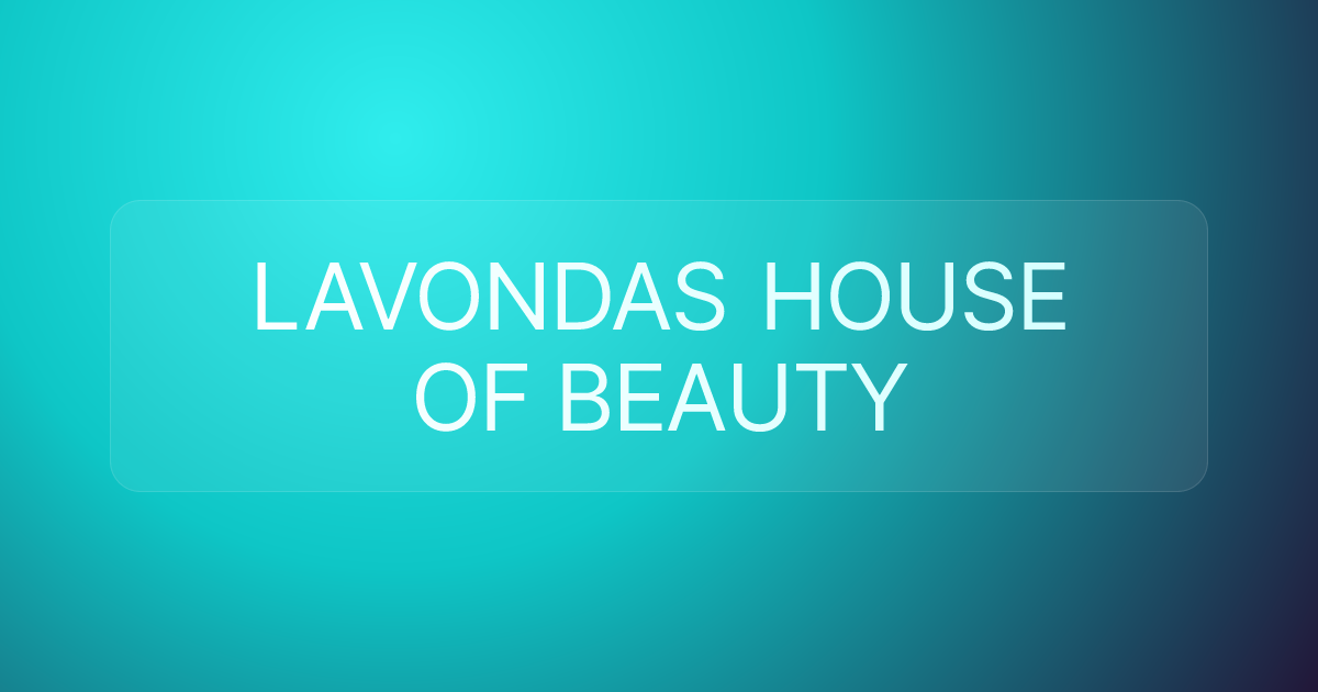 LAVONDAS HOUSE OF BEAUTY