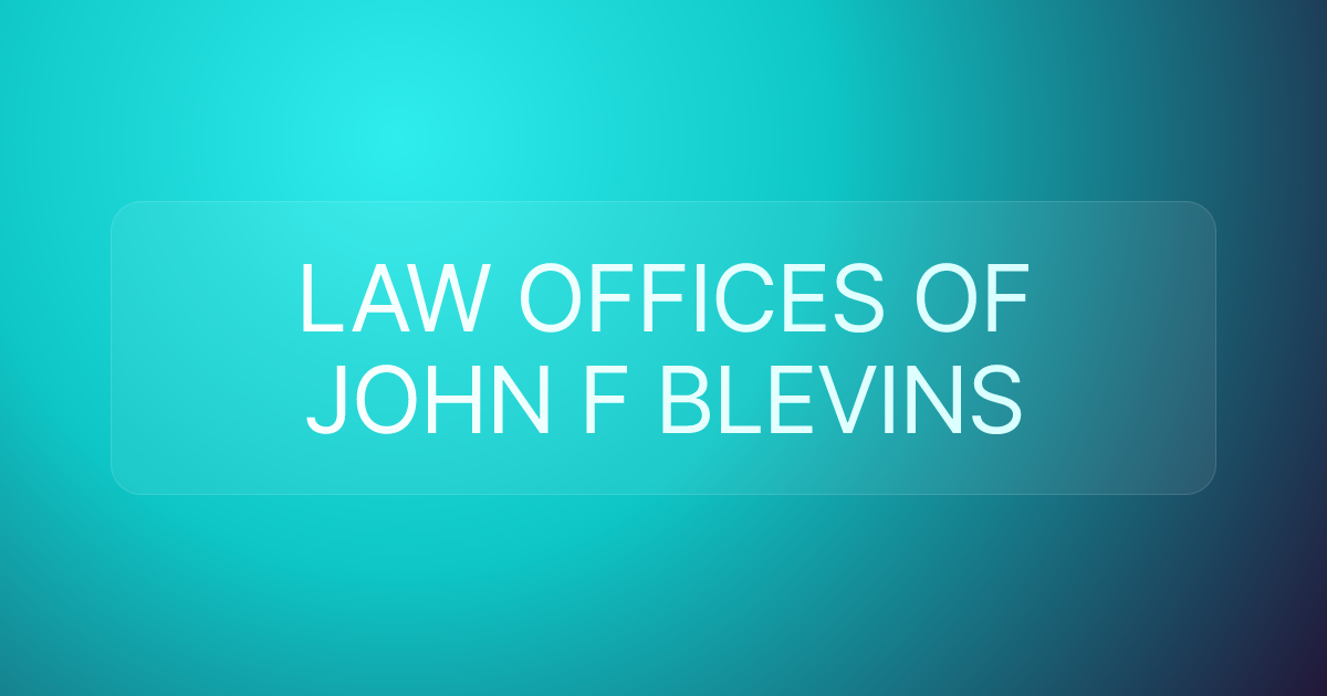 LAW OFFICES OF JOHN F BLEVINS