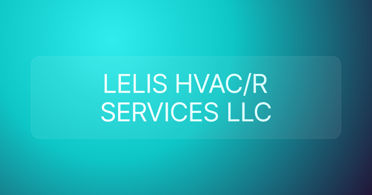 LELIS HVAC/R SERVICES LLC