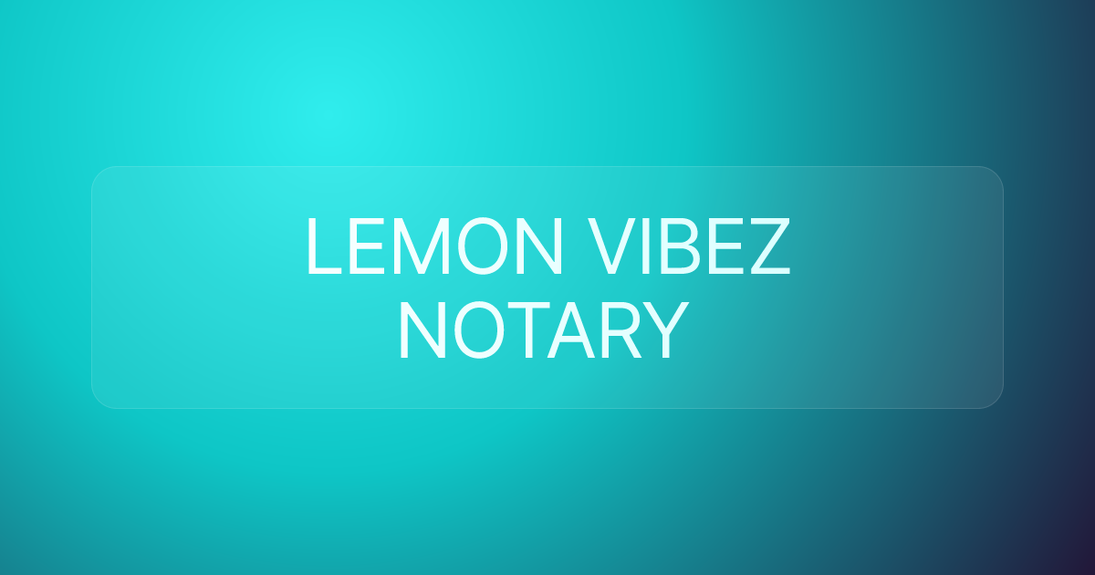 LEMON VIBEZ NOTARY