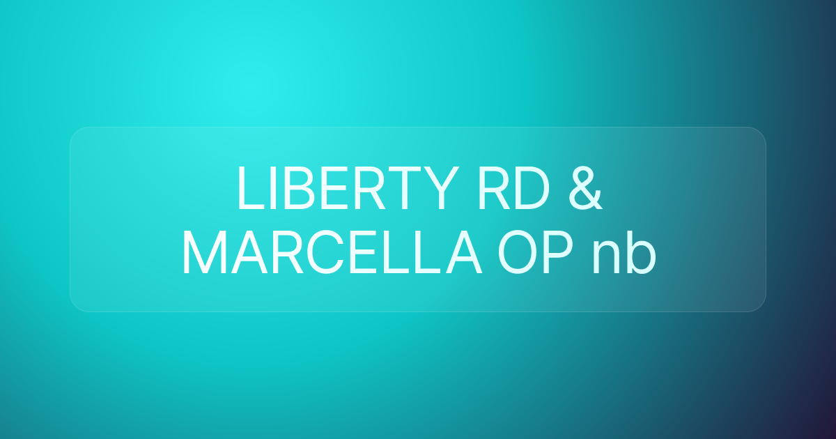 LIBERTY RD & MARCELLA OP nb