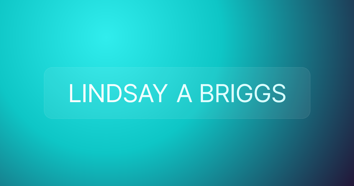 LINDSAY A BRIGGS