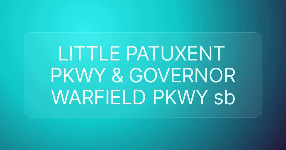 LITTLE PATUXENT PKWY & GOVERNOR WARFIELD PKWY sb