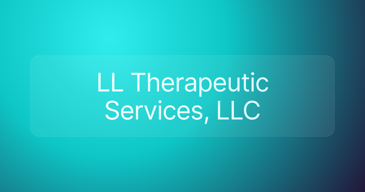 LL Therapeutic Services, LLC