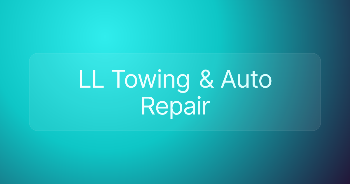 LL Towing & Auto Repair