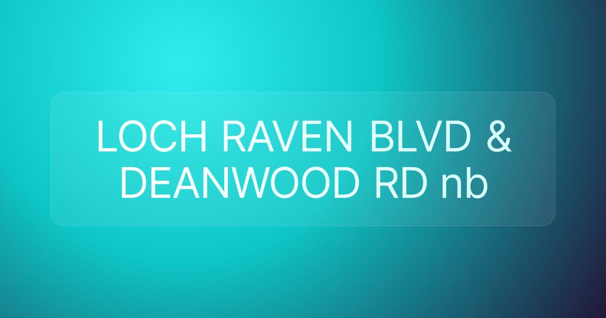 LOCH RAVEN BLVD & DEANWOOD RD nb