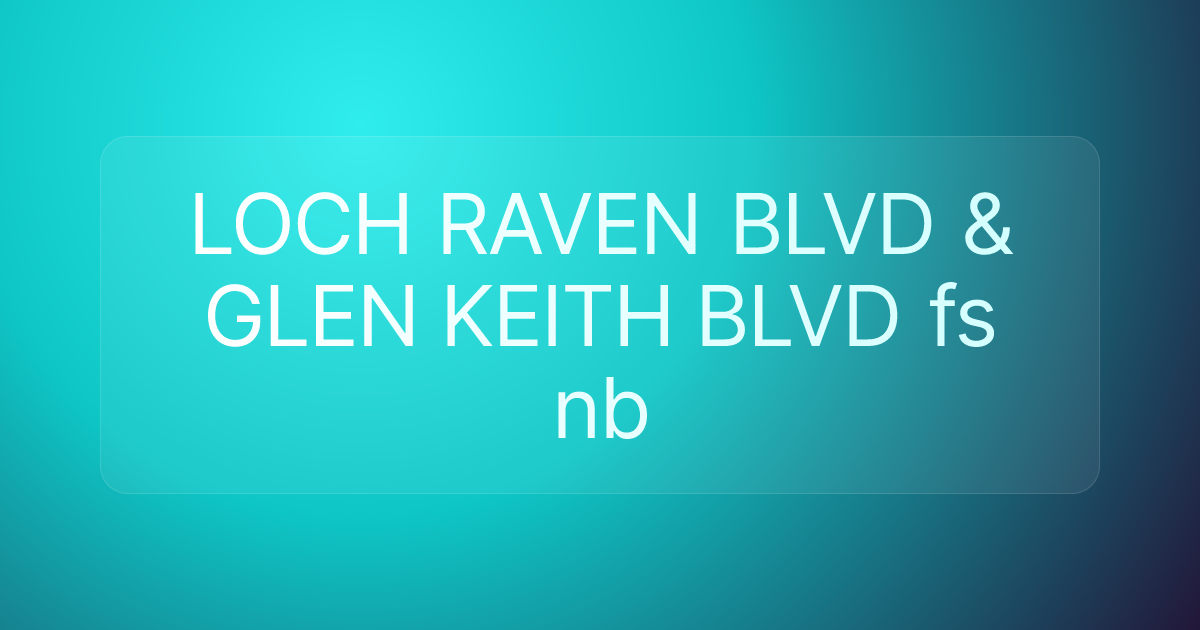 LOCH RAVEN BLVD & GLEN KEITH BLVD fs nb