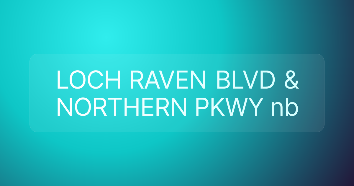 LOCH RAVEN BLVD & NORTHERN PKWY nb