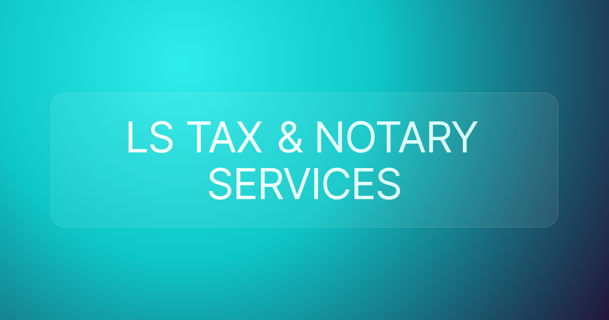 LS TAX & NOTARY SERVICES