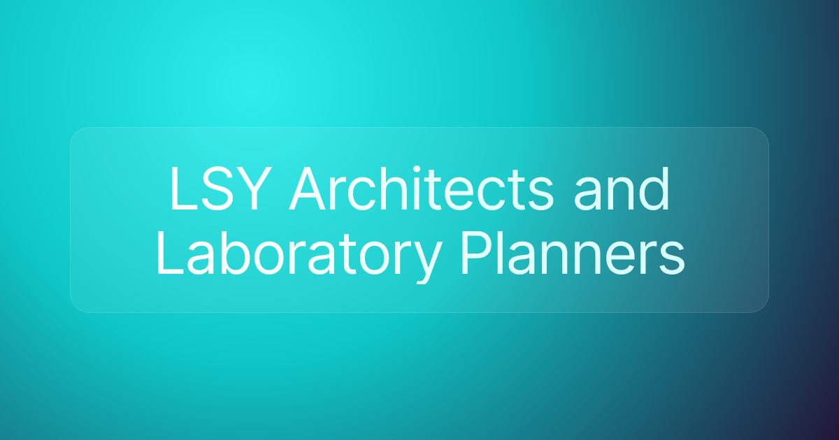 LSY Architects and Laboratory Planners