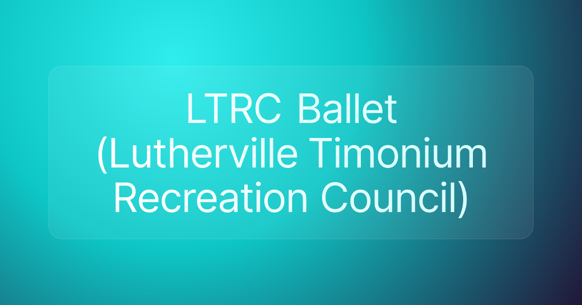 LTRC Ballet (Lutherville Timonium Recreation Council)