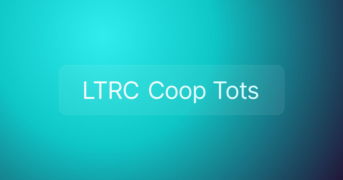 LTRC Coop Tots