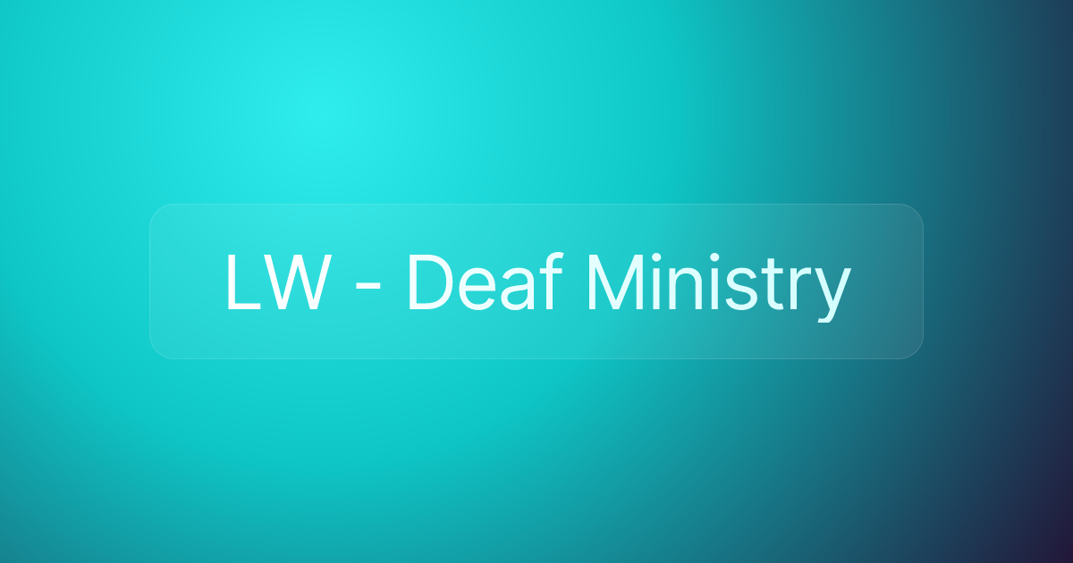 LW - Deaf Ministry
