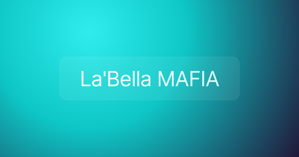 La'Bella MAFIA