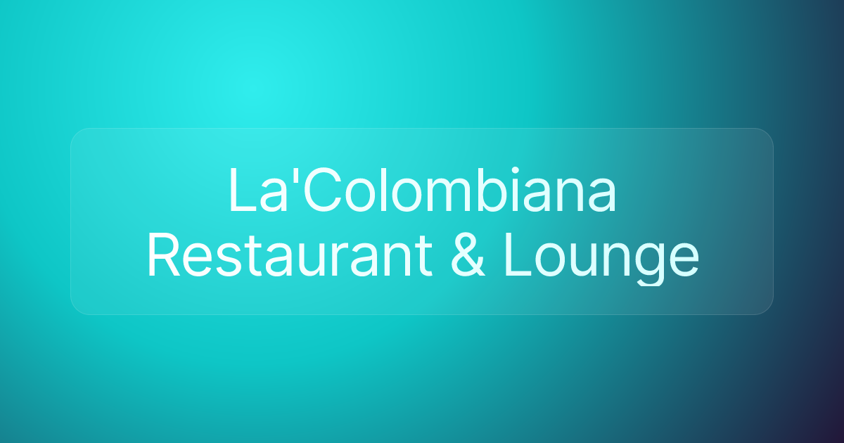 La'Colombiana Restaurant & Lounge