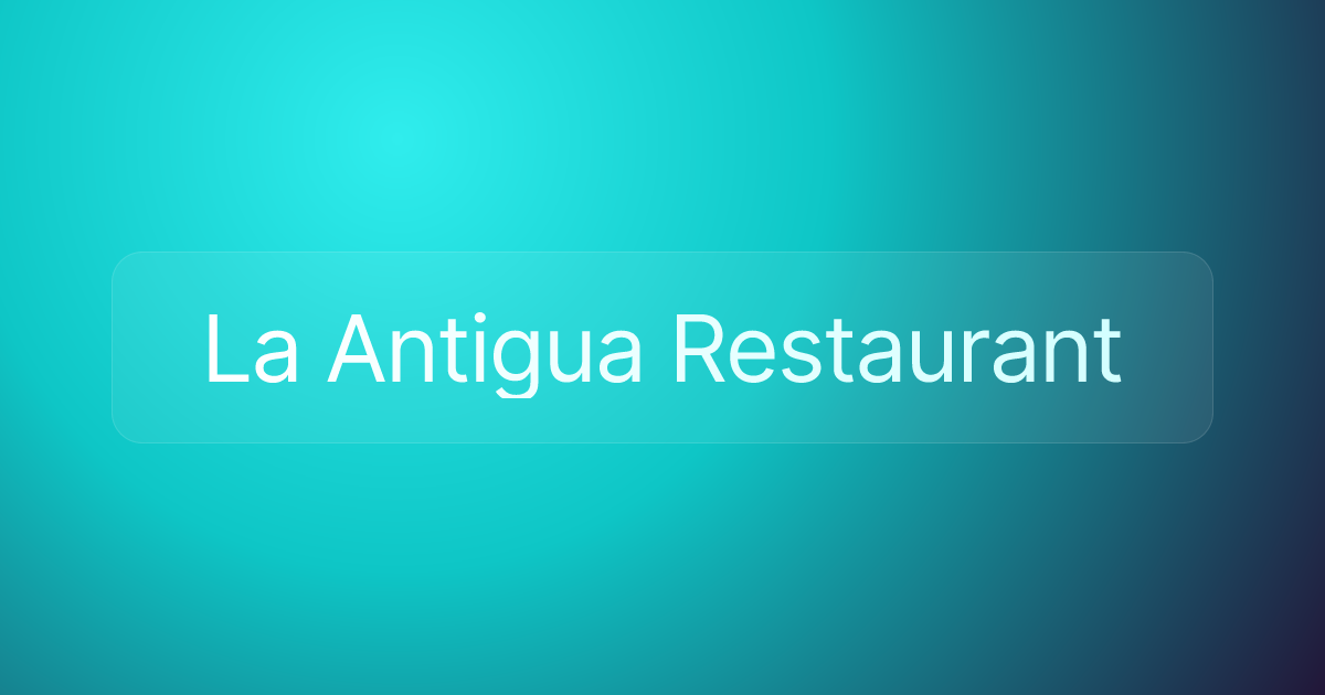 La Antigua Restaurant