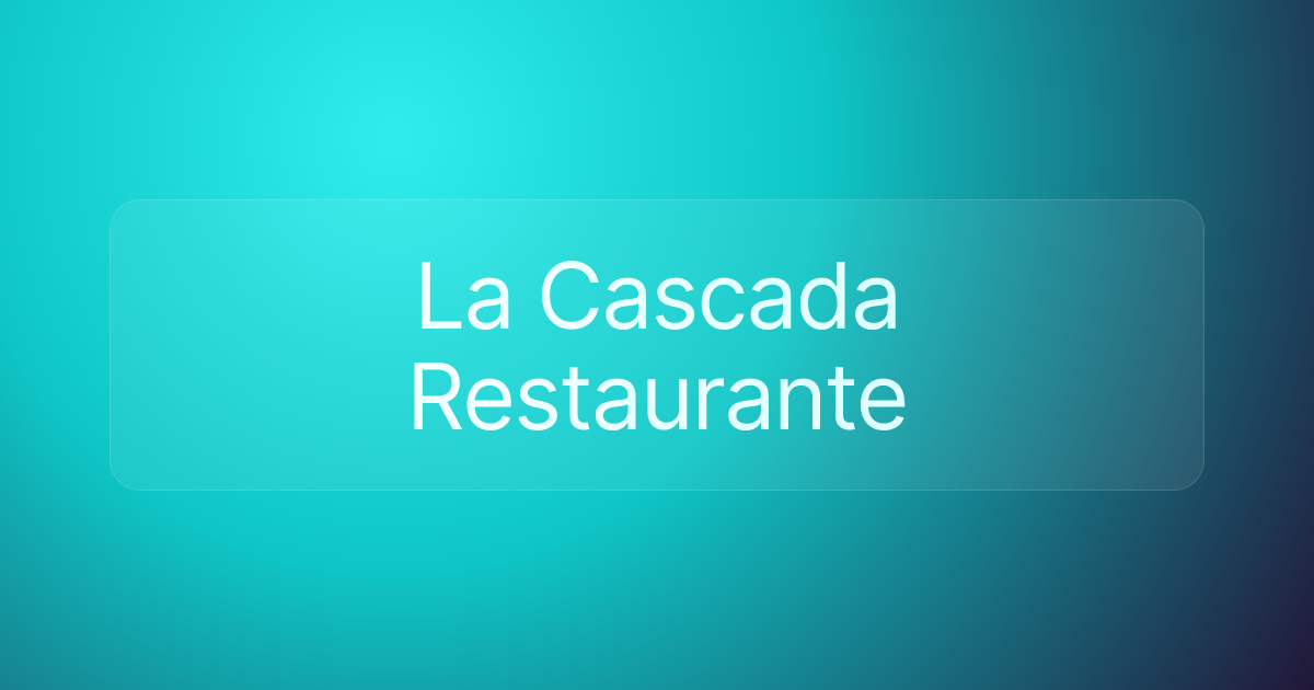 La Cascada Restaurante