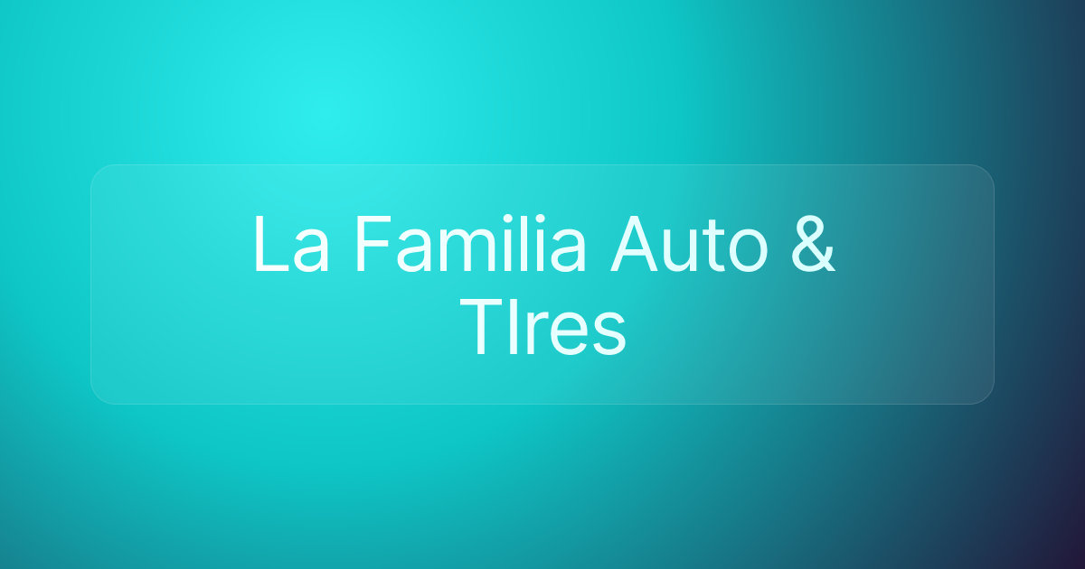 La Familia Auto & TIres