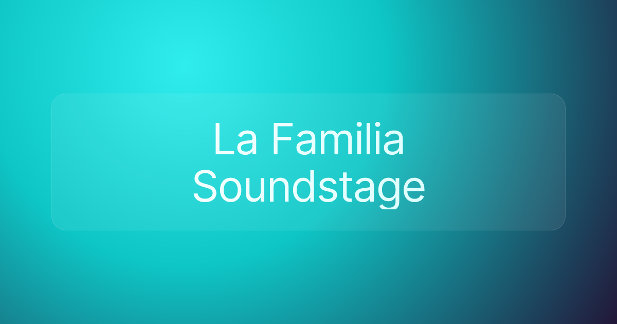 La Familia Soundstage