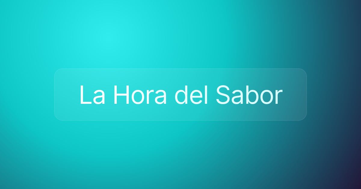 La Hora del Sabor