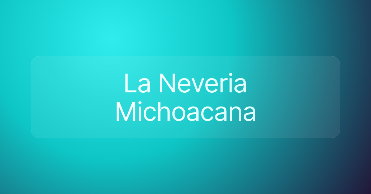 La Neveria Michoacana
