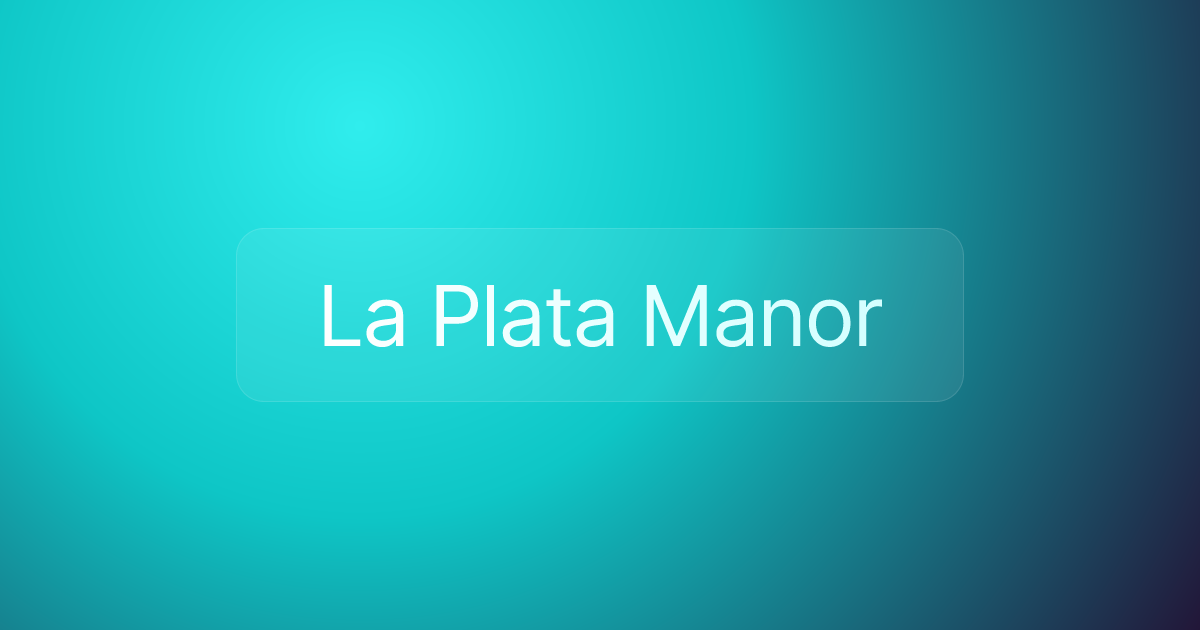 La Plata Manor