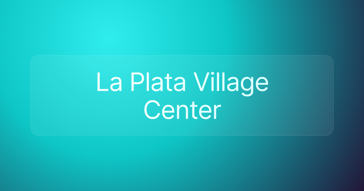 La Plata Village Center