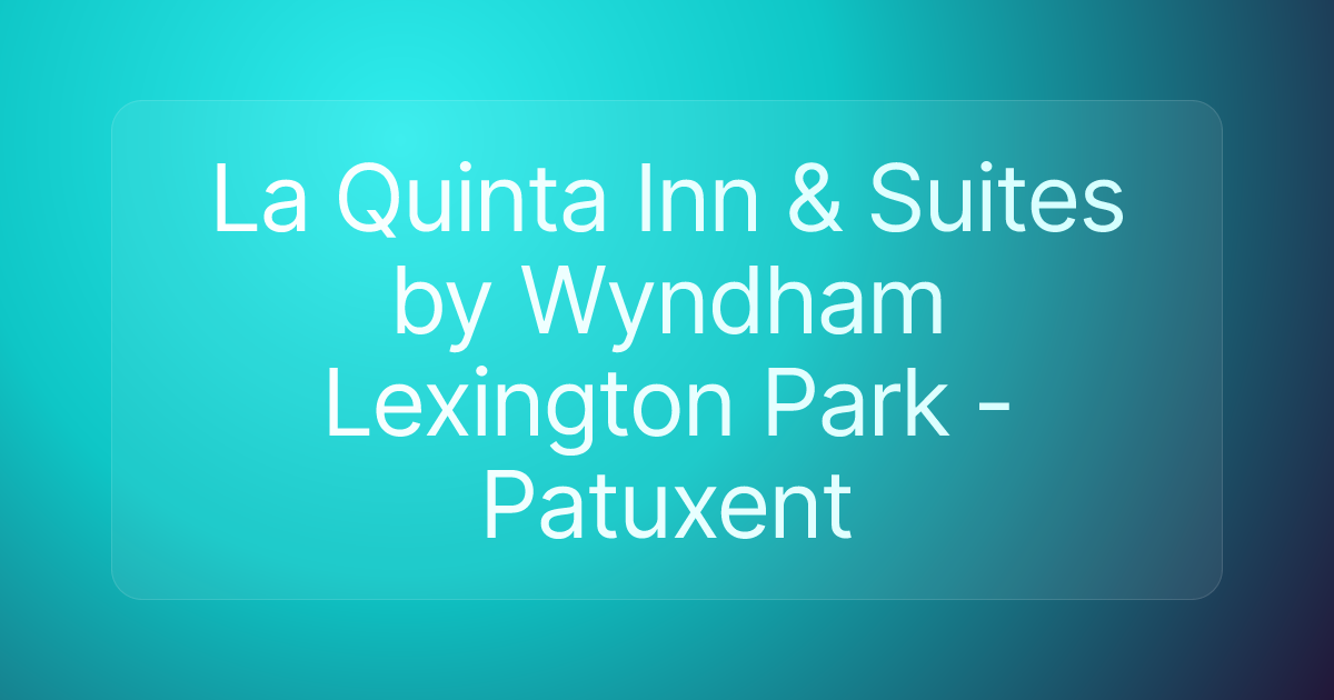 La Quinta Inn & Suites by Wyndham Lexington Park - Patuxent