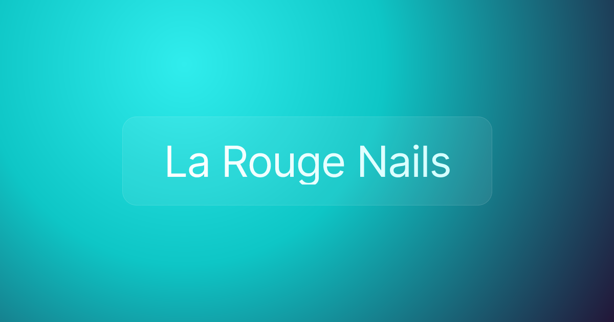 La Rouge Nails