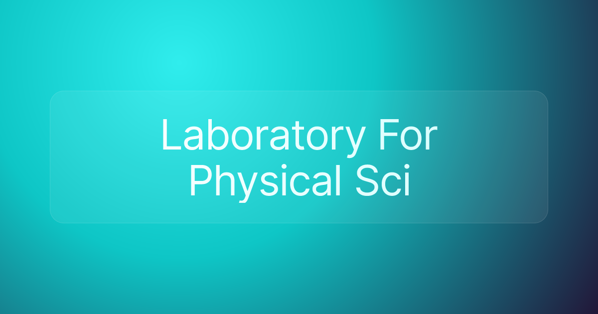 Laboratory For Physical Sci
