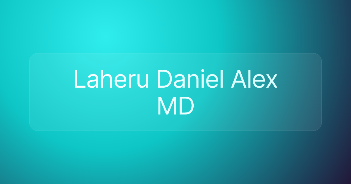 Laheru Daniel Alex MD