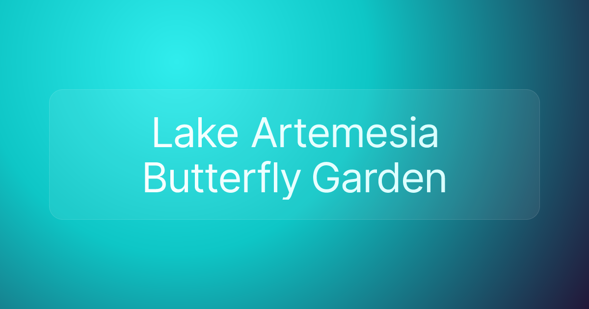 Lake Artemesia Butterfly Garden