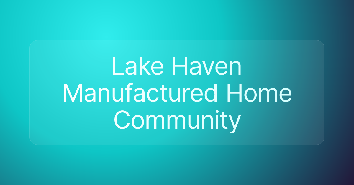 Lake Haven Manufactured Home Community