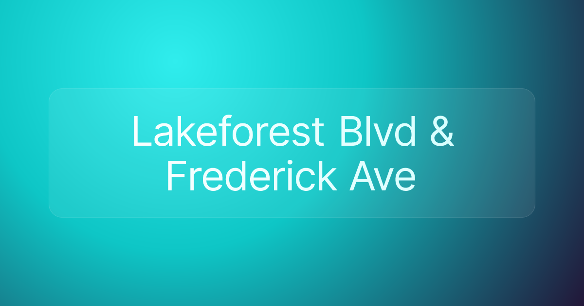 Lakeforest Blvd & Frederick Ave