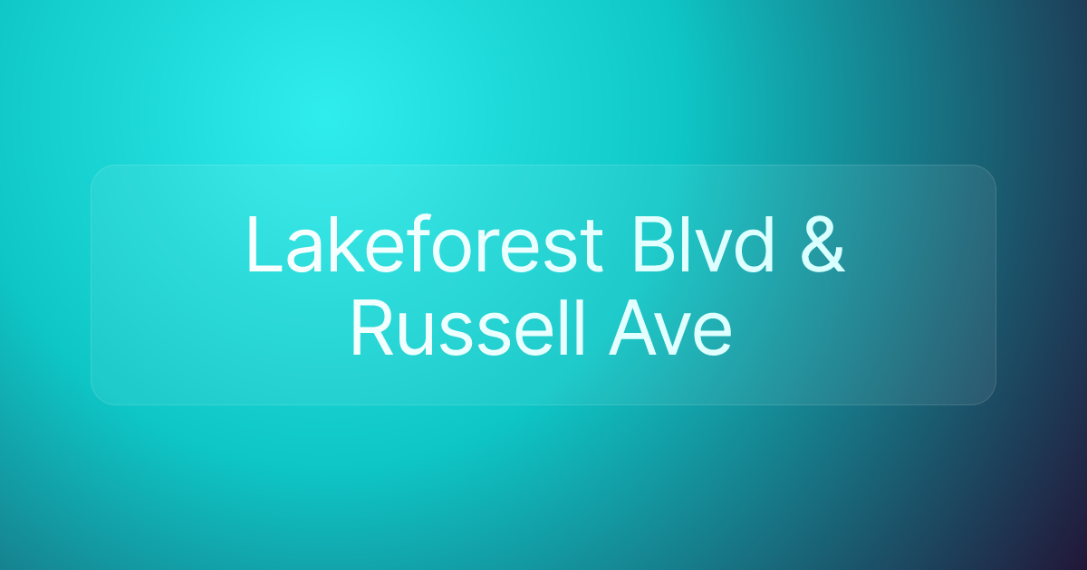 Lakeforest Blvd & Russell Ave