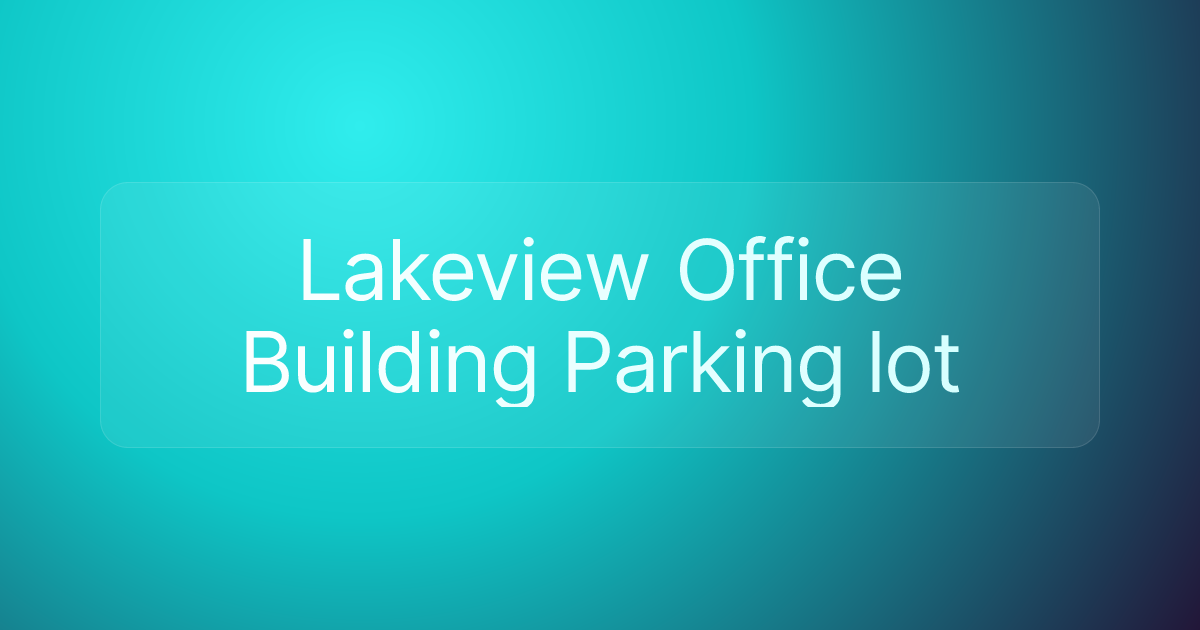 Lakeview Office Building Parking lot