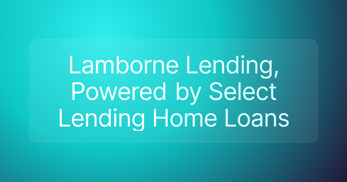 Lamborne Lending, Powered by Select Lending Home Loans