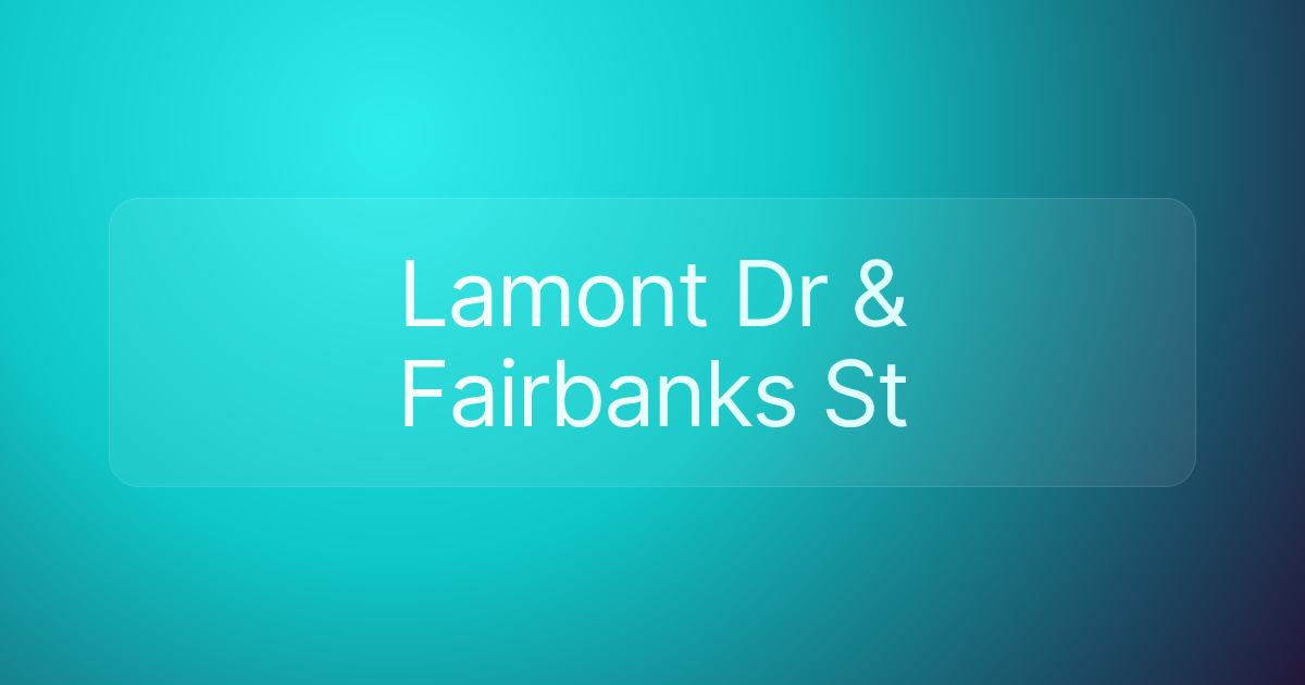 Lamont Dr & Fairbanks St