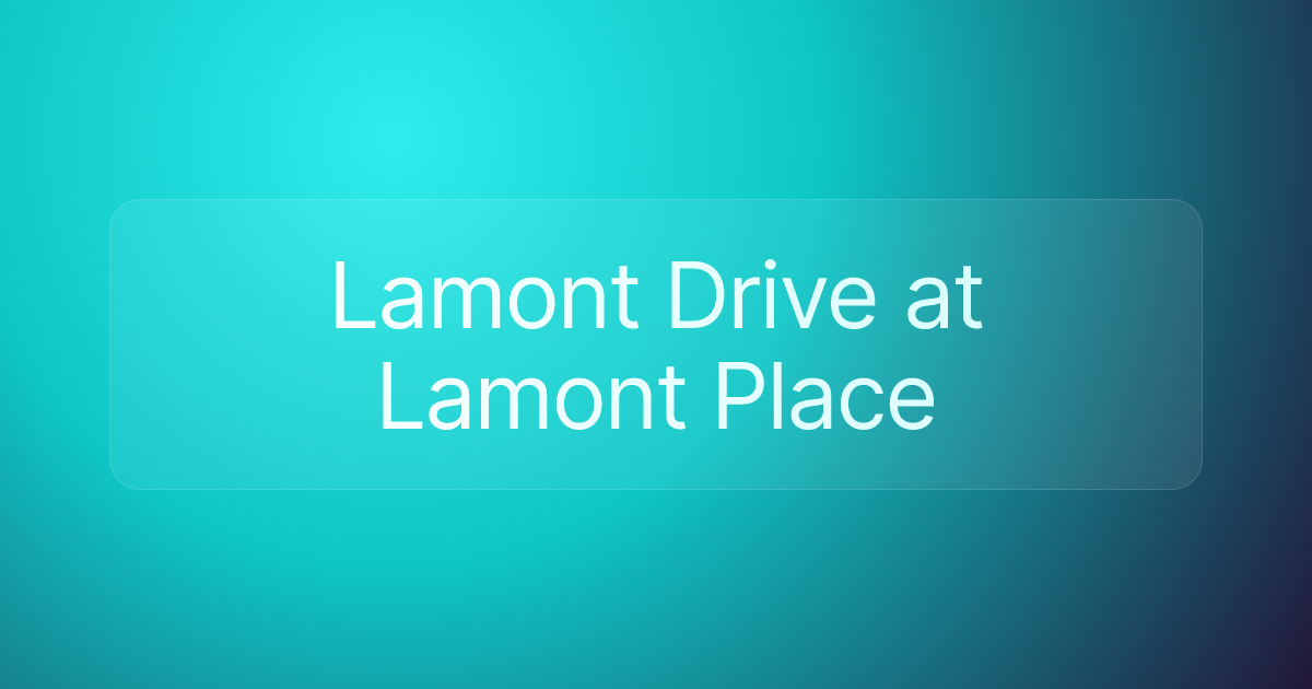 Lamont Drive at Lamont Place