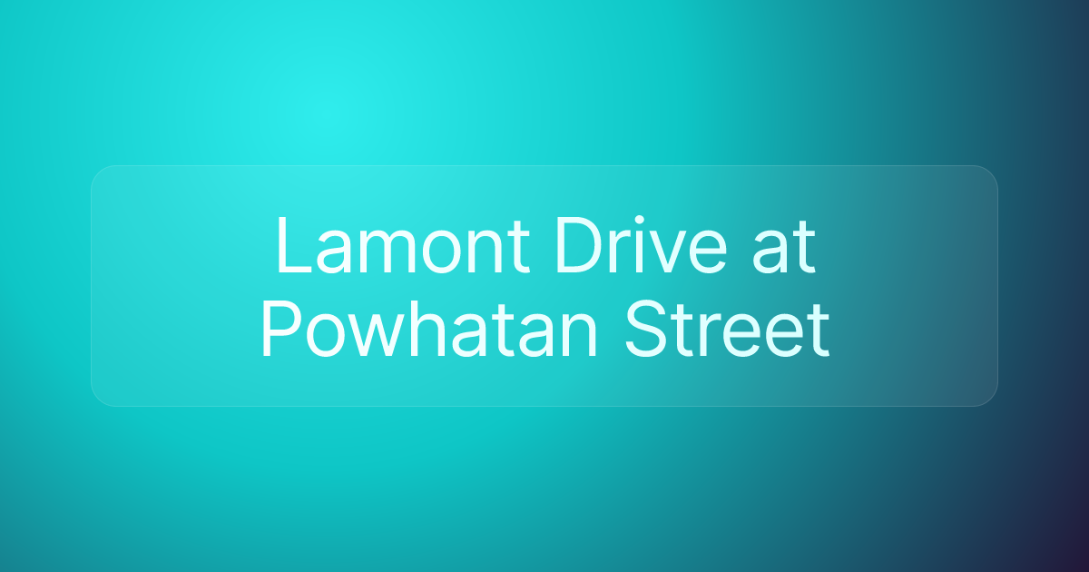 Lamont Drive at Powhatan Street
