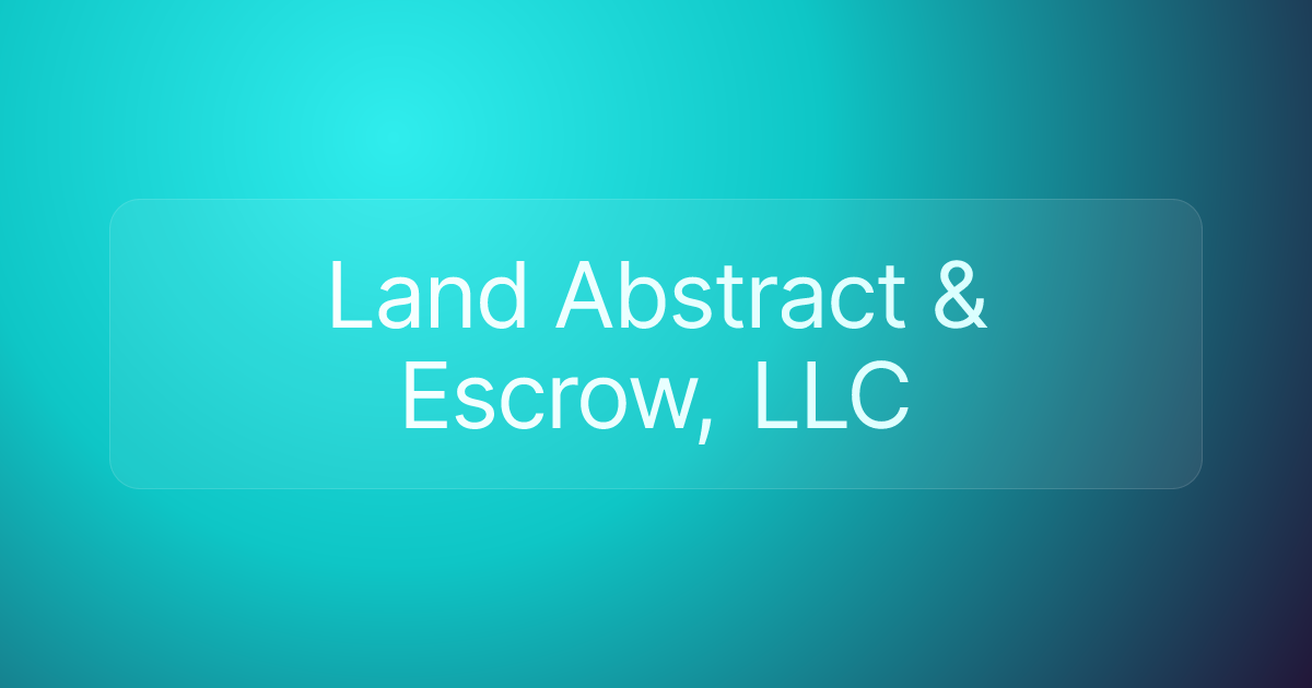 Land Abstract & Escrow, LLC