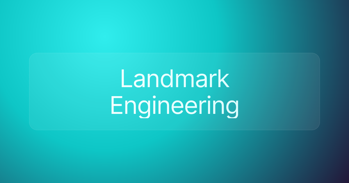 Landmark Engineering