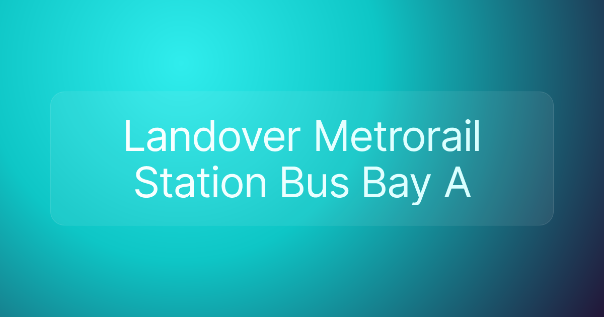 Landover Metrorail Station Bus Bay A