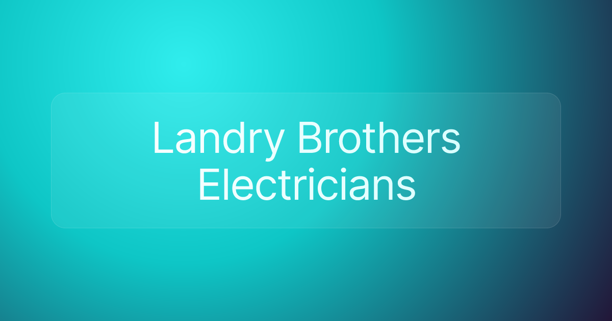 Landry Brothers Electricians