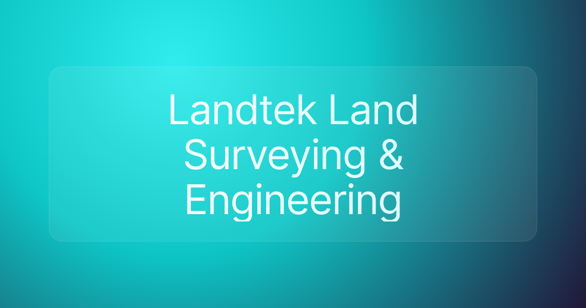 Landtek Land Surveying & Engineering